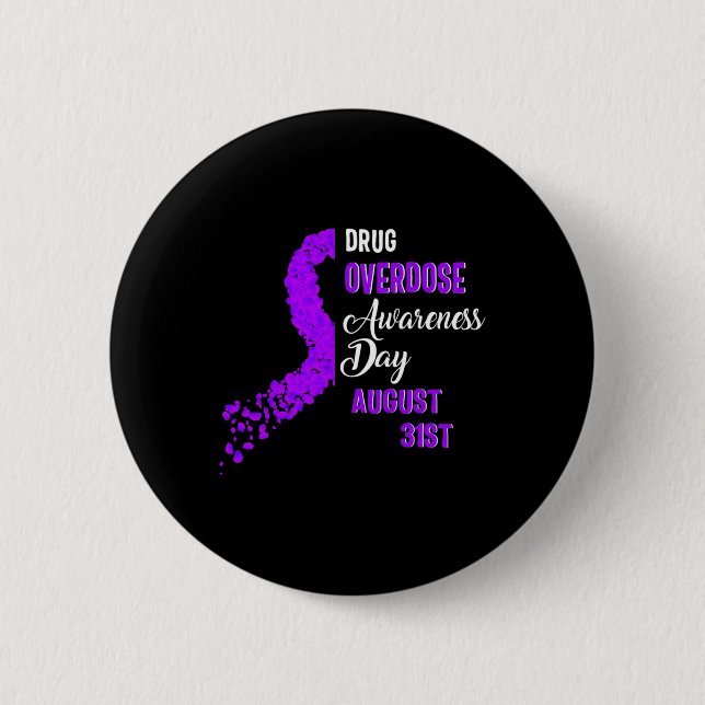 Drug Overdose Awareness Day August 31st Recovery W 6 Cm Round Badge (Front)