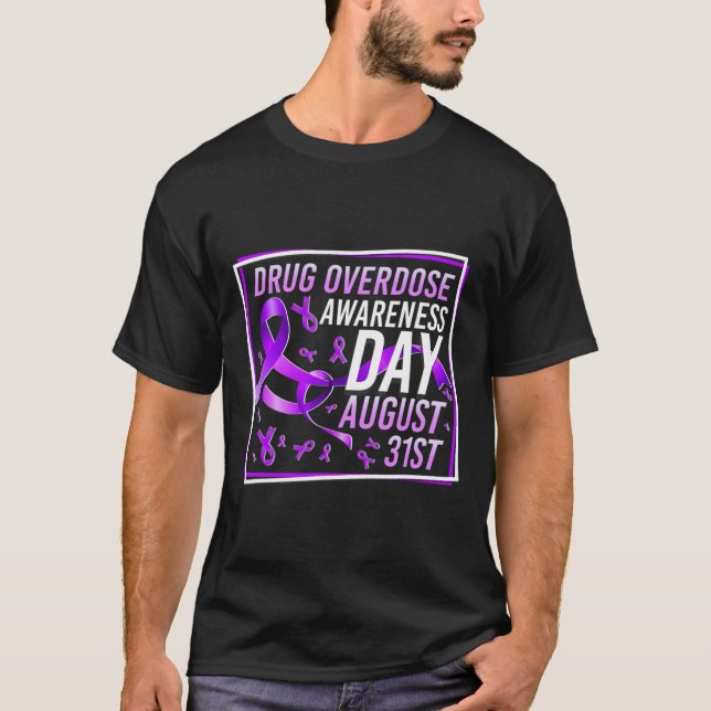 Drug Overdose Awareness Day August 31st Recovery W T-Shirt (Front)