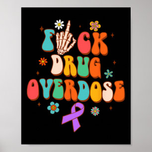 Drug Overdose Awareness Drug Addiction Fck Drug Ov Poster