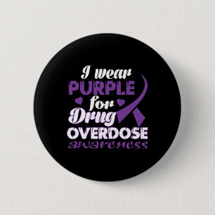 Drug Overdose Awareness I Wear Purple 6 Cm Round Badge