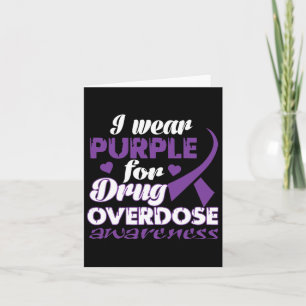 Drug Overdose Awareness I Wear Purple  Card