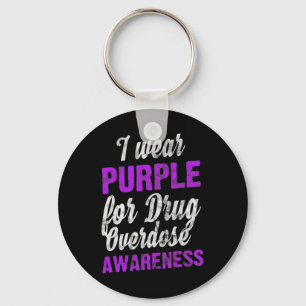 Drug Overdose Awareness I Wear Purplein Supporter Key Ring