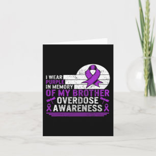 Drug Overdose Awareness In Memory Of My Brother Pu Card