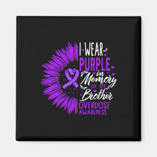 Drug Overdose Awareness In Memory Of My Brother Pu Magnet