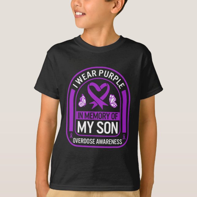 Drug Overdose Awareness In Memory Of My Son Purple T-Shirt (Front)
