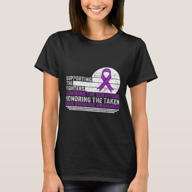 Drug Overdose Awareness Supporting The Fighters Su T-Shirt (Front)