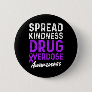 Drug Overdose Awareness Warrior Survivor 37  6 Cm Round Badge