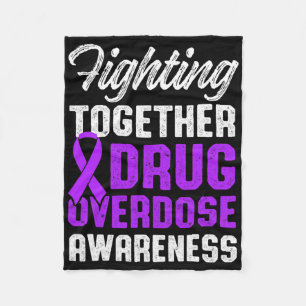 Drug Overdose Awareness Warrior Survivor 61 Fleece Blanket