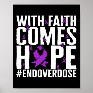 Drug Overdose Awareness With Faith Comes Hope End  Poster