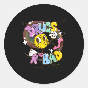 Drugs Are Bad - Funny Graphic Classic Round Sticker