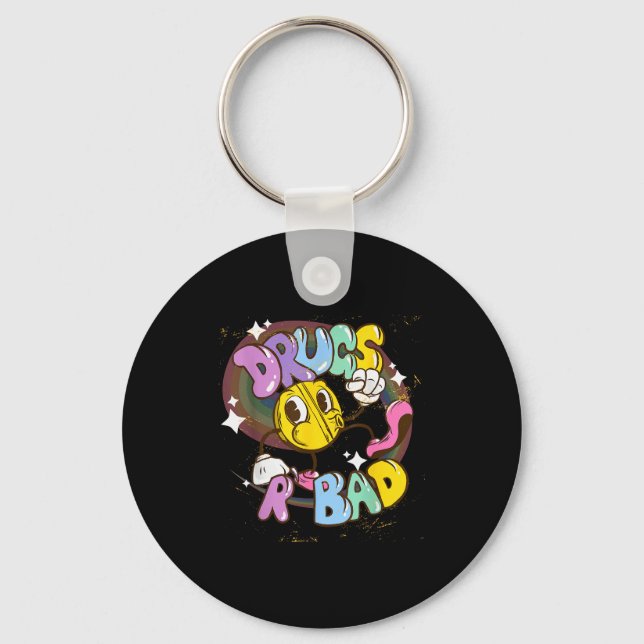 Drugs Are Bad - Funny Graphic  Key Ring (Front)