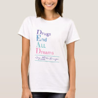 Drugs End All Dreams Anti Drugs Dead Acronym