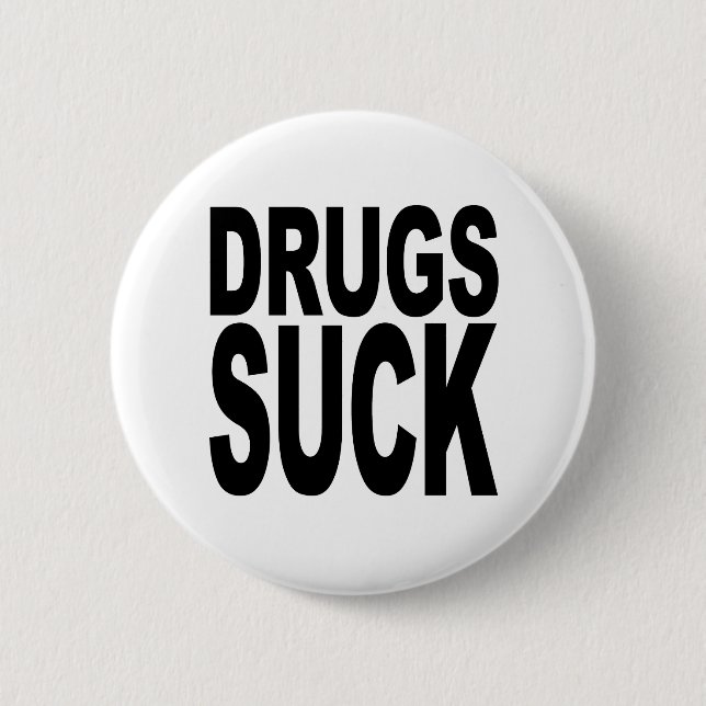Drugs Suck 6 Cm Round Badge (Front)