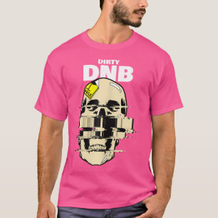 Drum And Bass Dirty Dnb Skull Drum N Bass T-Shirt