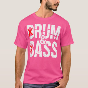 Drum Bass Humour Music Lovers Rave Culture Rum Ba T-Shirt