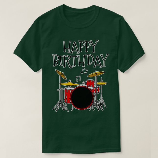 Drum Kit Happy Birthday Drummer Musician T-Shirt (Design Front)