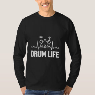 Drum Life Heartbeat Pulse Drumming Drums Musical B T-Shirt