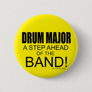 Drum Major A Step Ahead of the Band! 6 Cm Round Badge