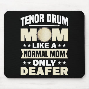 Drum Mum Marching Band Mothers Day Drummer  Mouse Pad