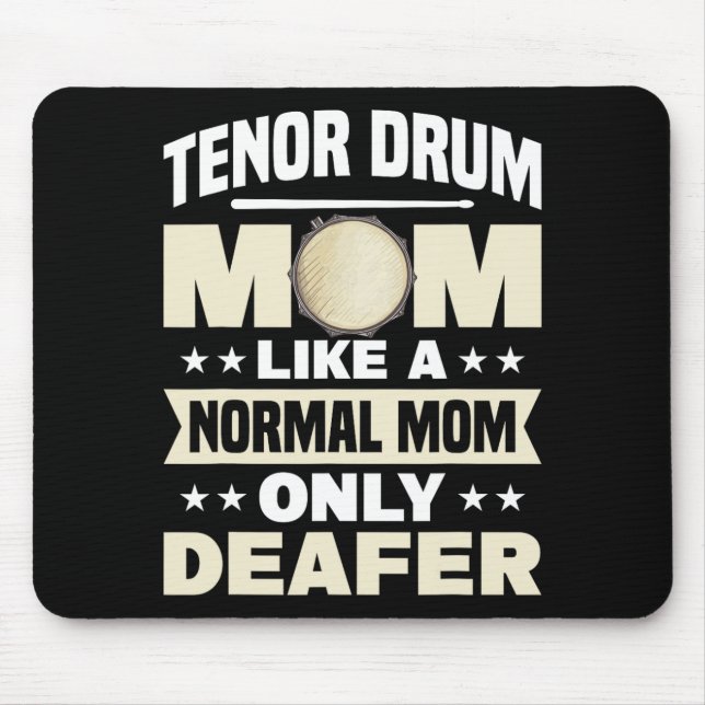 Drum Mum Marching Band Mothers Day Drummer  Mouse Pad (Front)