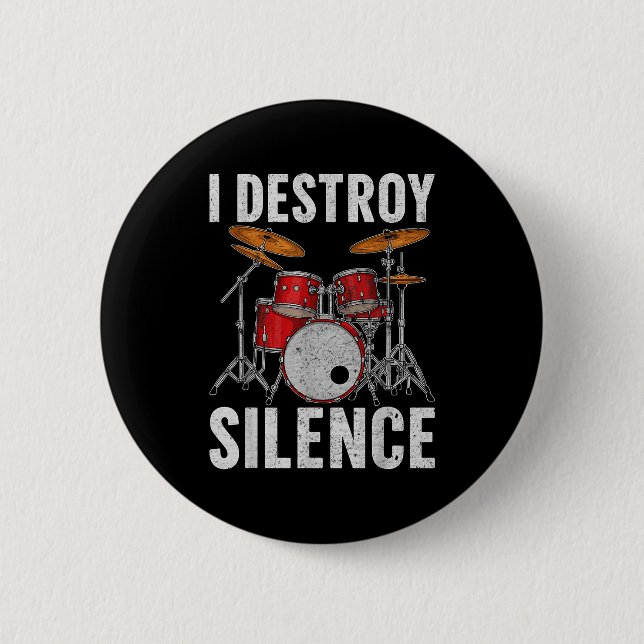 Drum Percussionist Drummers I Destroy Silence Drum 6 Cm Round Badge (Front)