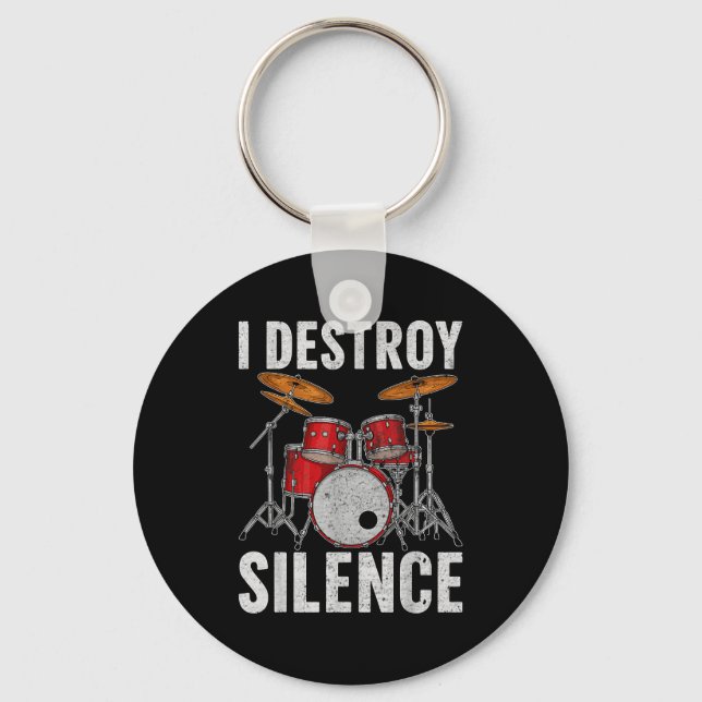 Drum Percussionist Drummers I Destroy Silence Drum Key Ring (Front)