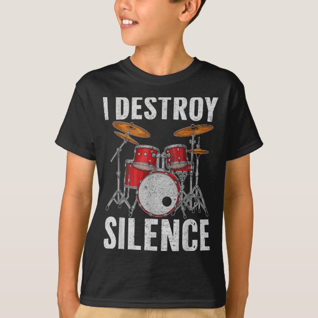 Drum Percussionist Drummers I Destroy Silence Drum T-Shirt (Front)