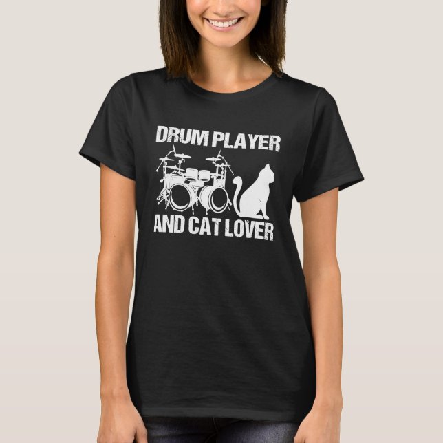 Drum Player And Cat  Drumming Musician Drums Instr T-Shirt (Front)