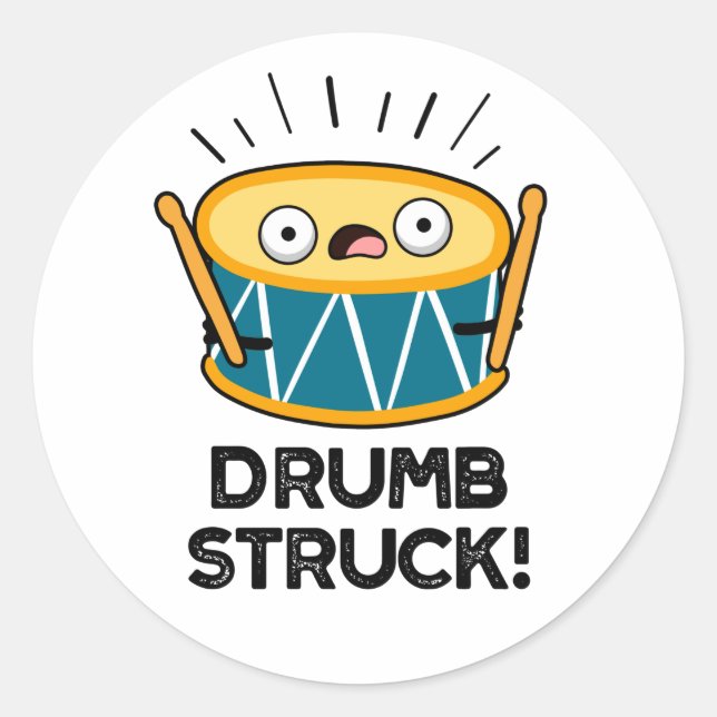 Drumb Struck Funny Drummer Drum Pun  Classic Round Sticker (Front)
