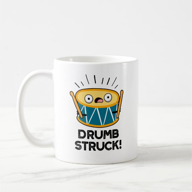 Drumb Struck Funny Drummer Drum Pun  Coffee Mug (Left)