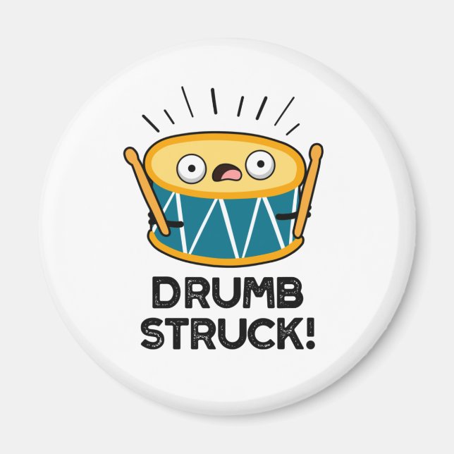 Drumb Struck Funny Drummer Drum Pun  Magnet (Front)