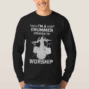 Drummer Created To Worship Christian Faith       T-Shirt