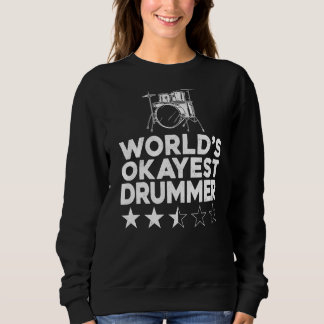 Drummer Drum Set Vintage World's Okayest Drummer Sweatshirt