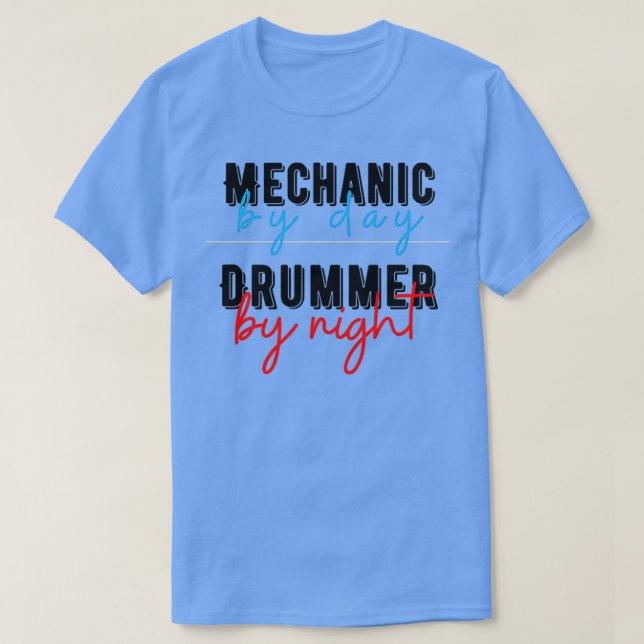 Drummer Drummer Gifts Mechanic Gifts Music  T-Shirt (Design Front)