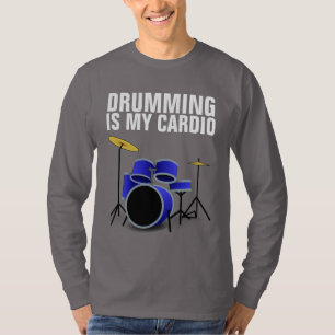 DRUMMER DRUMMING IS MY CARDIO T-SHIRTS