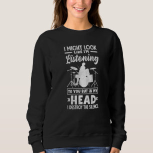 Drummer  Drumming Musician Percussionist Sweatshirt