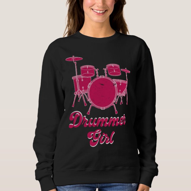 Drummer Girl | Drums Drummer Gift  Sweatshirt (Front)