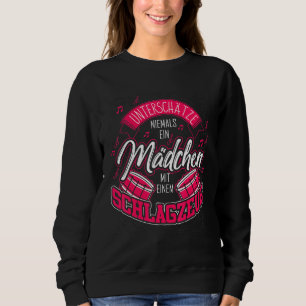 Drummer  Girl Saying Drum Kit Sweatshirt