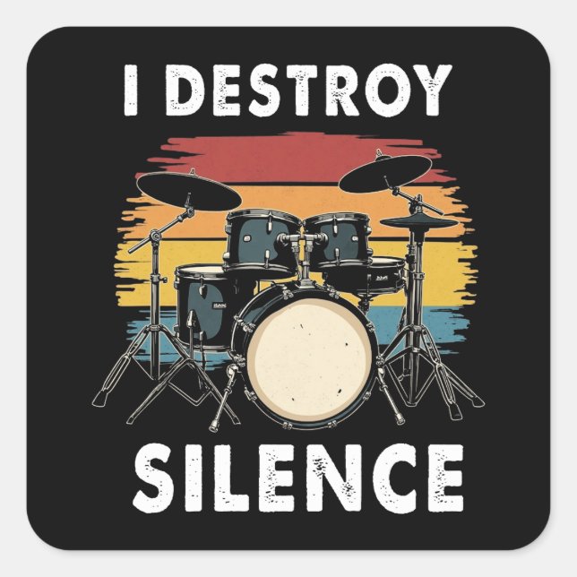 Drummer I Destroy Silence Drum Square Sticker (Front)