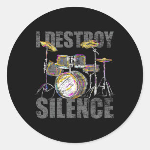 Drummer I Destroy Silence Drums Classic Round Sticker