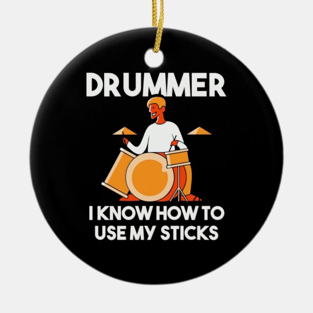 Drummer I Know How To Use My Sticks Ceramic Tree Decoration (Front)
