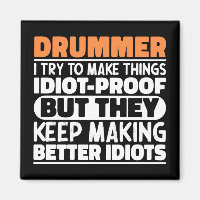 Drummer I Try To Make Things Funny Sayings Drummer