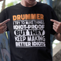 Drummer I Try To Make Things Funny Sayings Drummer