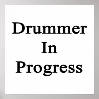 Drummer In Progress Poster