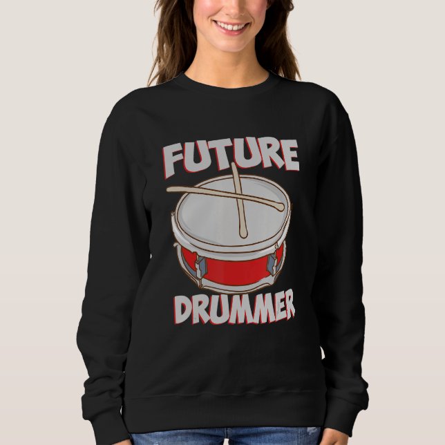 Drummer Kid Drumming Future Drummer Sweatshirt (Front)