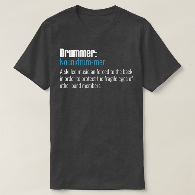 Drummer: Noun T-Shirt (Design Front)