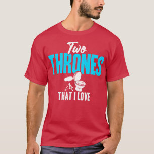 Drummer Two Thrones That I Love T-Shirt