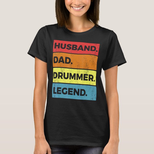 Drumming Drum Set Husband Dad For Drummer And Perc T-Shirt (Front)