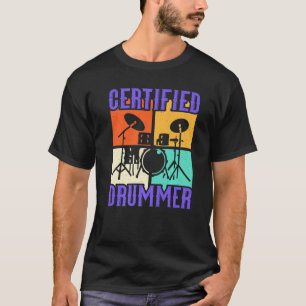 Drumming Heavy Metal Punk Rock & Roll Certified Dr T-Shirt