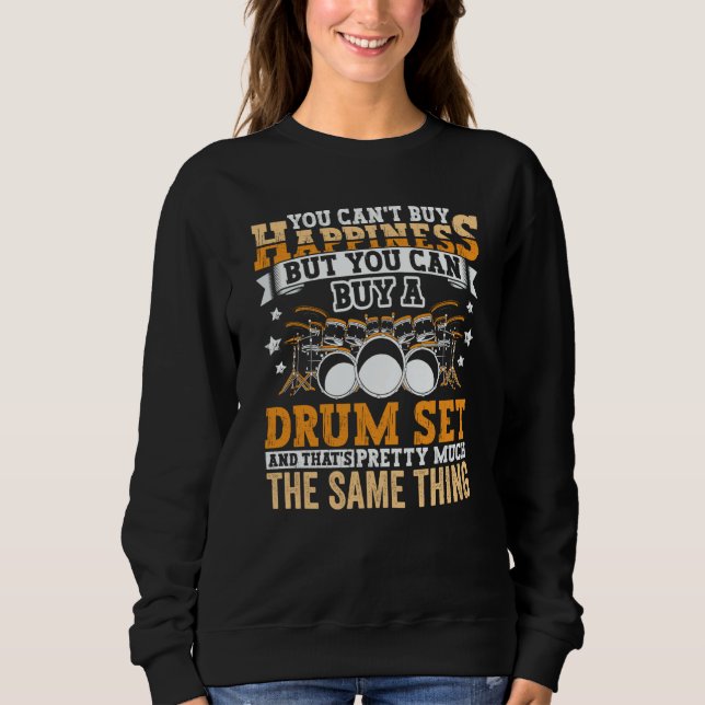 Drumming Player Apparel Drummer Quote Drumset for  Sweatshirt (Front)